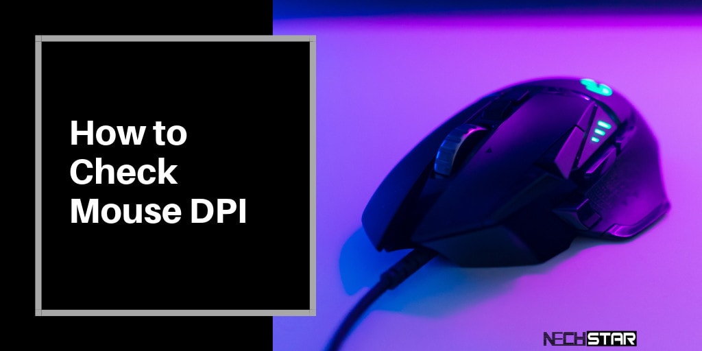 Do you want to know what is your mouse DPI and how to change it?